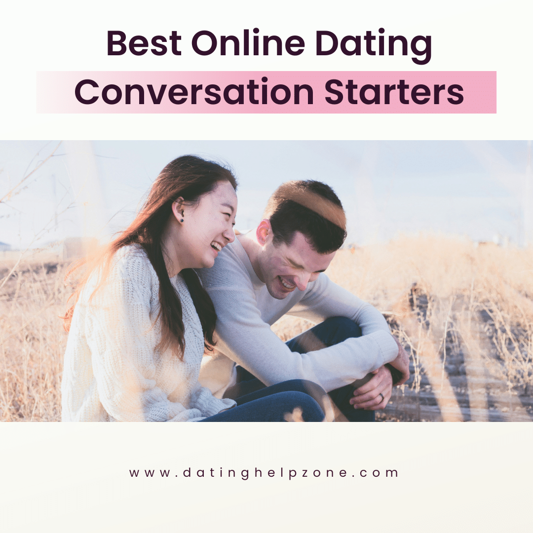 Best Online Dating Conversation Starters