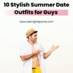 10 Stylish Summer Date Outfits for Guys to Impress Effortlessly